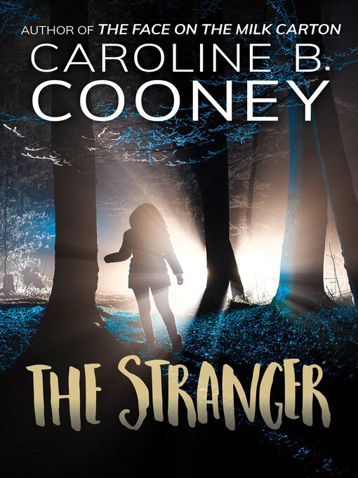 Title details for The Stranger by Caroline B. Cooney - Wait list